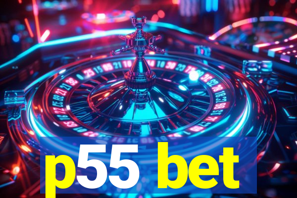 p55 bet